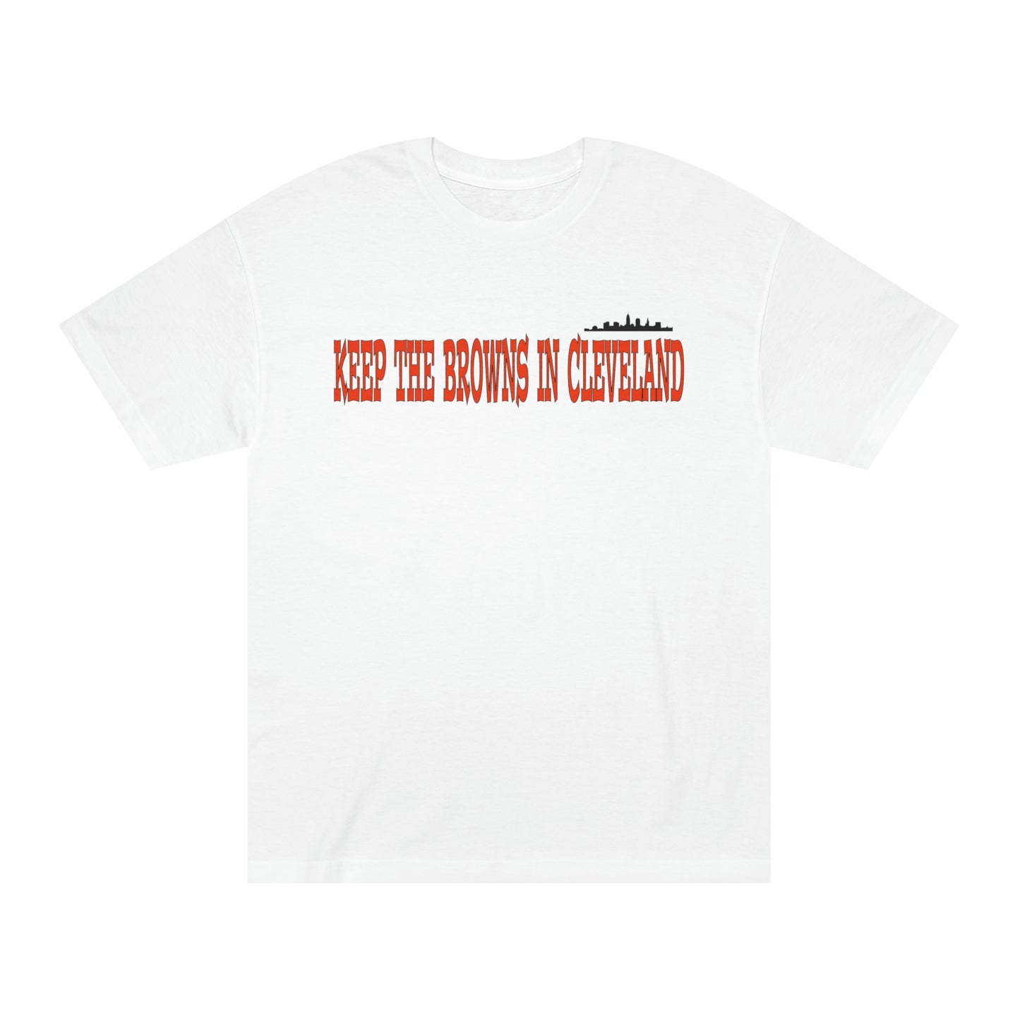 Cleveland Browns Keep The Browns In Cleveland Tee