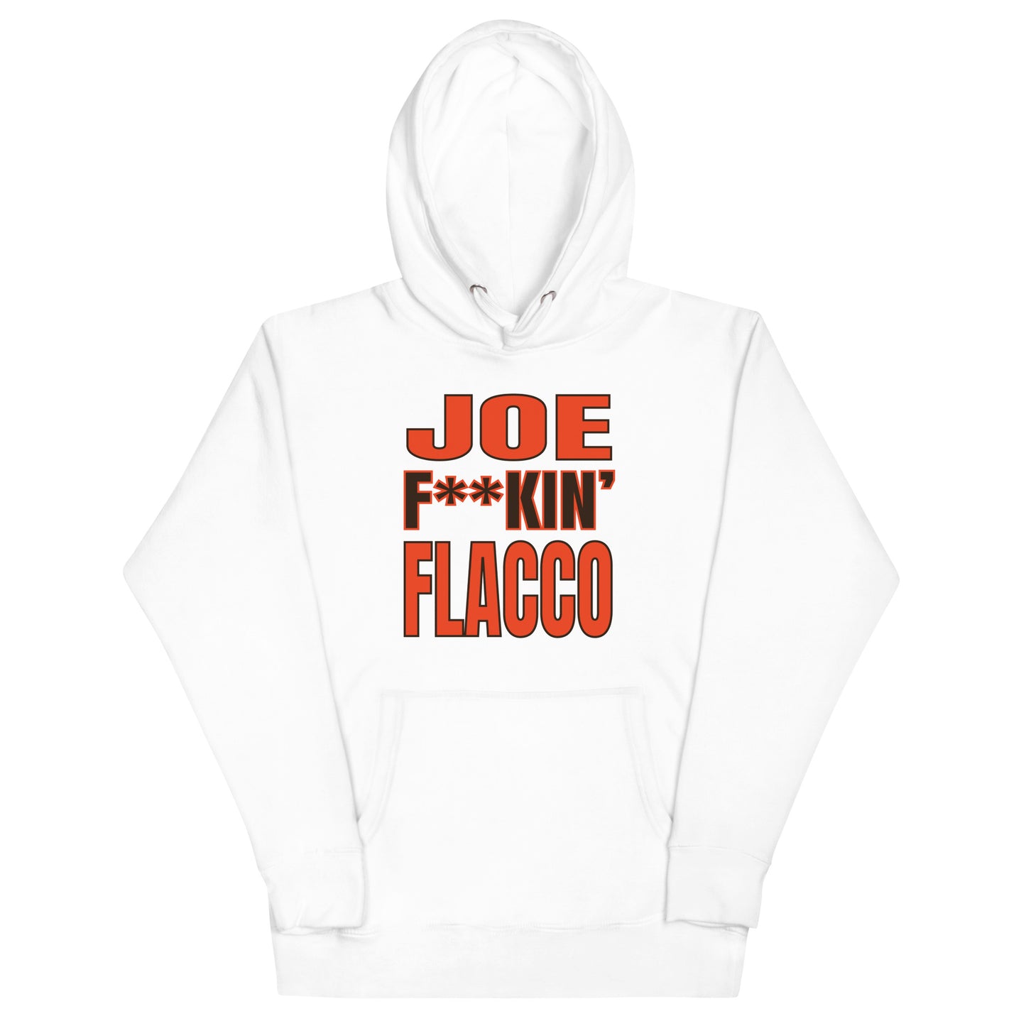 Browns Joe Flacco "Joe F**kin' Flacco" Hoodie