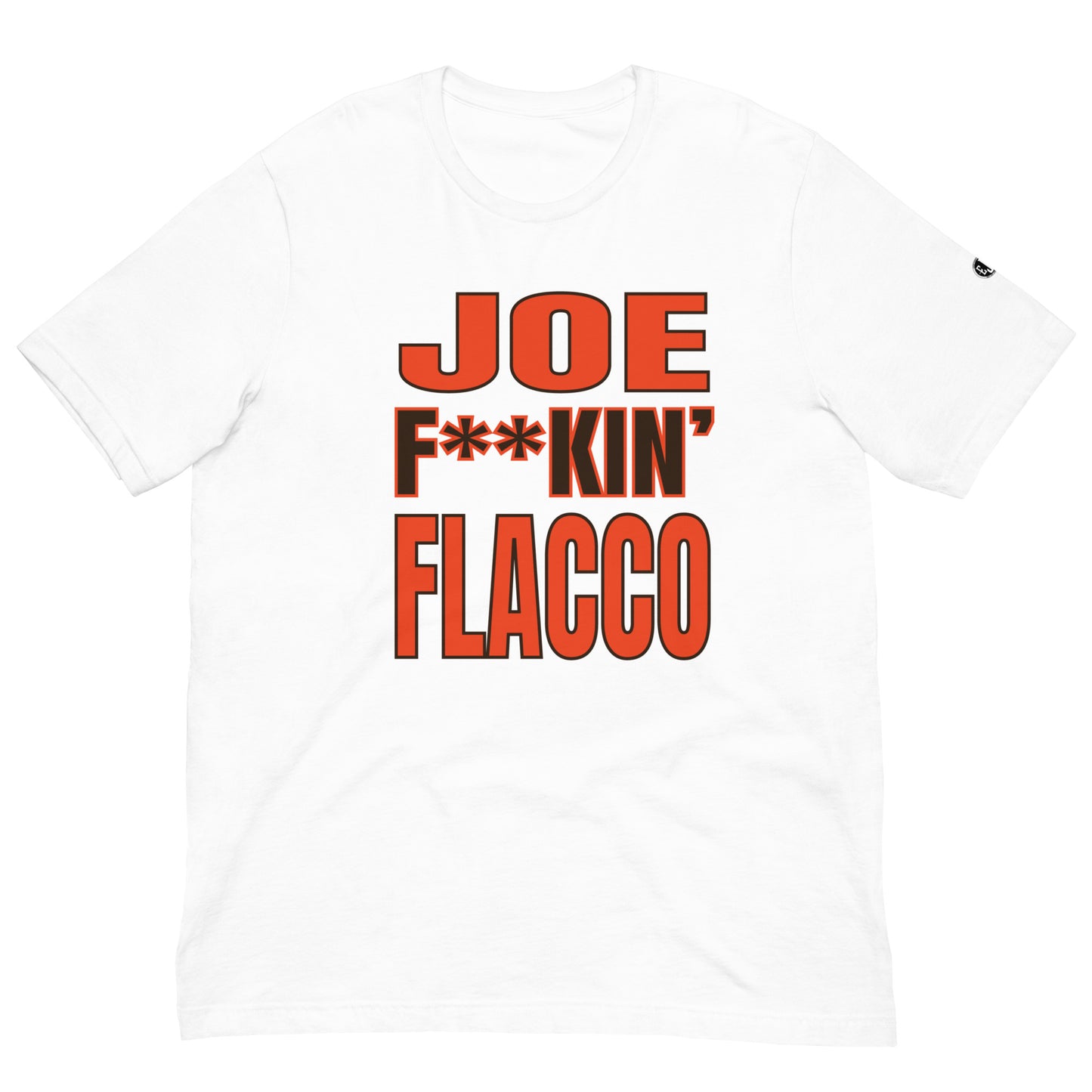 Browns Joe Flacco "Joe F**kin' Flacco" T-Shirt